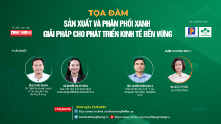 [TỌA ĐÀM TRỰC TUYẾN] Sản xuất và phân phối xanh - Giải pháp cho phát triển kinh tế bền vững
