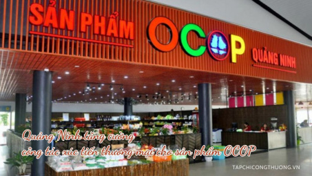 Quảng Ninh tăng cường công tác xúc tiến thương mại cho sản phẩm OCOP