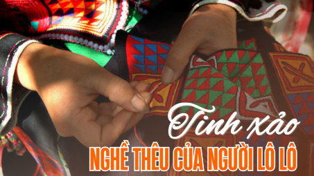 Tinh xảo nghề thêu của người Lô Lô
