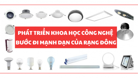 Phát triển khoa học công nghệ, bước đi mạnh dạn của Rạng Đông