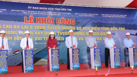 Bến Tre: Khởi công cầu Ba Lai 8 và khởi động xây dựng đường bộ ven biển nối với Tiền Giang, Trà Vinh