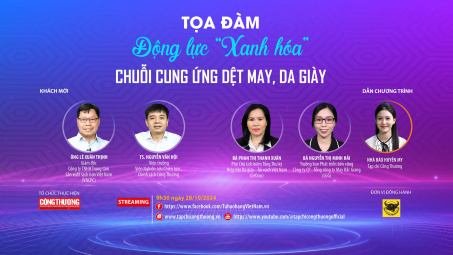 [TRỰC TUYẾN] Động lực "Xanh hóa" chuỗi cung ứng dệt may, da giày