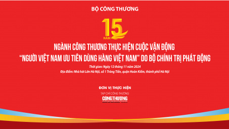 Gala 15 năm ngành Công Thương thực hiện Cuộc vận động “Người Việt Nam ưu tiên dùng hàng Việt Nam”