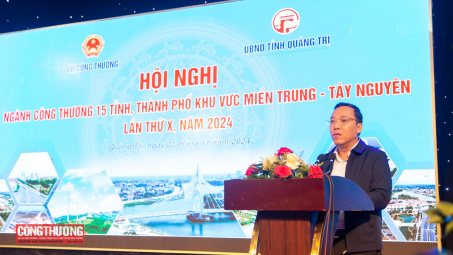 Khai mạc Hội nghị ngành Công Thương 15 tỉnh, thành phố khu vực miền Trung - Tây Nguyên lần thứ X tại Quảng Trị