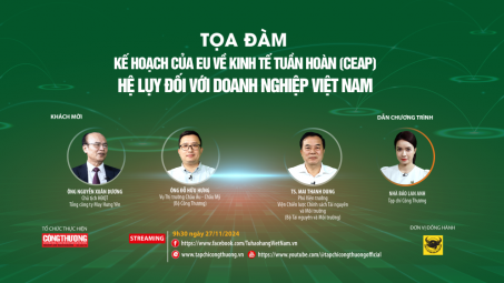 [Tọa đàm trực tuyến] Kế hoạch của EU về kinh tế tuần hoàn (CEAP) và hệ lụy đối với doanh nghiệp Việt Nam