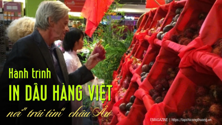 [eMagazine] Hành trình in dấu hàng Việt nơi “trái tim” châu Âu