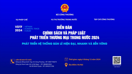 Bộ Công Thương tổ chức Diễn đàn Chính sách và Pháp luật phát triển thương mại trong nước năm 2024