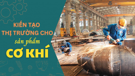 Kiến tạo thị trường cho sản phẩm cơ khí