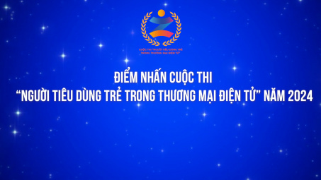 Điểm nhấn Cuộc thi "Người tiêu dùng trẻ trong thương mại điện tử" năm 2024