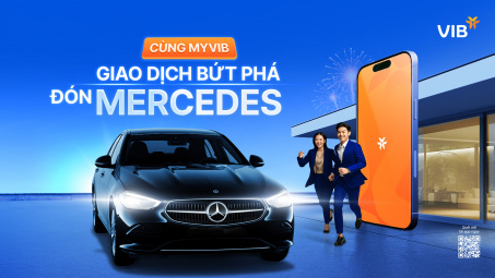 Mùa lễ hội rộn ràng cùng Ngân hàng MyVIB - 20 triệu quà tặng cùng cơ hội lái Mercedes về nhà
