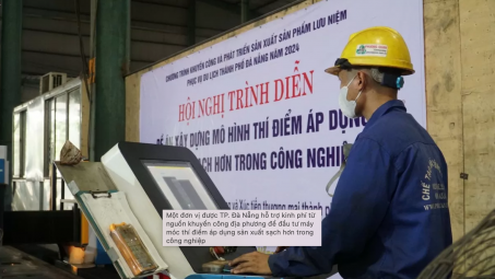 Đà Nẵng xây dựng và triển khai mô hình sản xuất sạch hơn