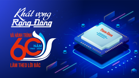 Khát vọng Rạng Đông và hành trình 60 năm làm theo lời Bác