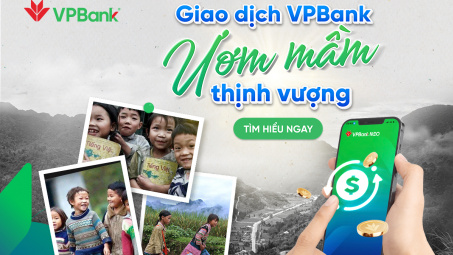 Ngân hàng VPBank triển khai chương trình thiện nguyện "Giao dịch VPBank - Ươm mầm thịnh vượng"