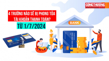 Từ 1/7/2024, các trường hợp nào sẽ bị phong tỏa tài khoản thanh toán?