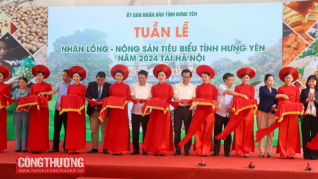 Khai mạc Tuần lễ Nhãn và nông sản tiêu biểu tỉnh Hưng Yên năm 2024