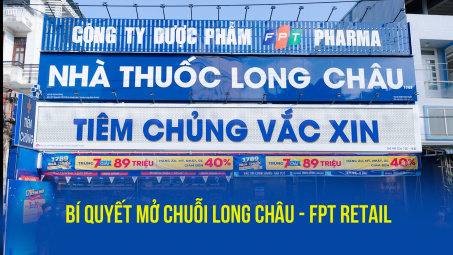 Bí quyết "mở cõi" thần tốc của chuỗi Long Châu - FPT Retail