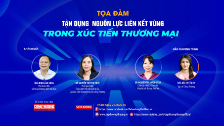 [TRỰC TUYẾN] Tận dụng nguồn lực liên kết vùng trong xúc tiến thương mại
