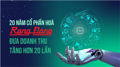 20 năm cổ phần hoá, Rạng Đông đưa doanh thu tăng hơn 20 lần