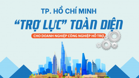 TP. Hồ Chí Minh “trợ lực” toàn diện cho doanh nghiệp công nghiệp hỗ trợ