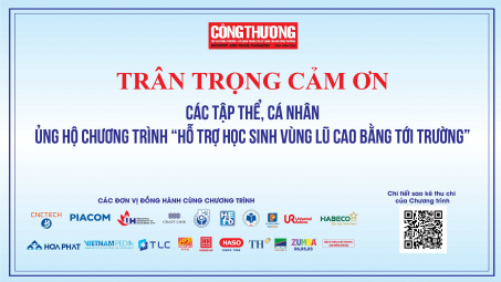 Tạp chí Công Thương trân trọng cảm ơn các tập thể, cá nhân ủng hộ Chương trình "Hỗ trợ học sinh vùng lũ Cao Bằng tới trường"