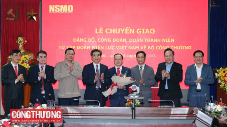 Chuyển giao Đảng bộ, Công đoàn, Đoàn Thanh niên NSMO từ EVN về Bộ Công Thương