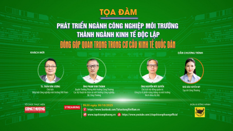 [TRỰC TUYẾN] "Phát triển ngành công nghiệp môi trường thành ngành kinh tế độc lập đóng góp quan trọng trong cơ cấu kinh tế quốc dân”