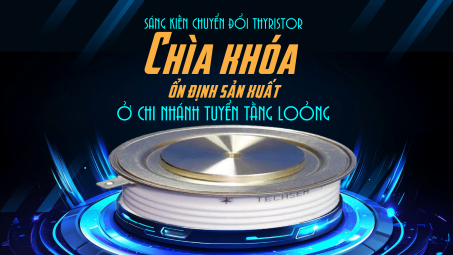 Sáng kiến chuyển đổi Thyristor - Chìa khóa ổn định sản xuất ở Chi nhánh tuyển Tằng Loỏng