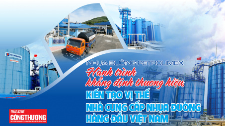 [Emagazine] Nhựa đường Petrolimex - Hành trình khẳng định thương hiệu, kiến tạo vị thế nhà cung cấp nhựa đường hàng đầu Việt Nam