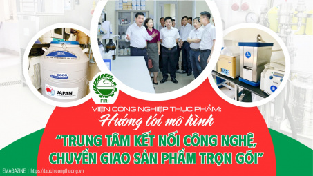 Viện Công nghiệp Thực phẩm: Hướng tới mô hình ”Trung tâm kết nối công nghệ, chuyển giao sản phẩm trọn gói”