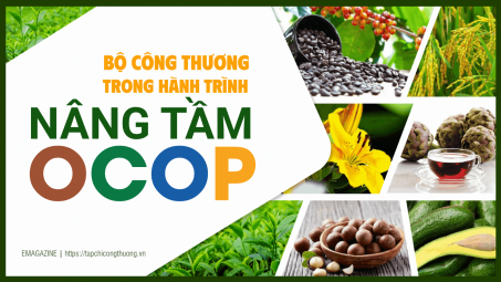 [eMagazine] Bộ Công Thương trong hành trình nâng tầm OCOP