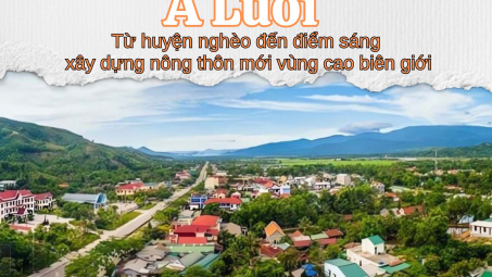 A Lưới: Từ huyện nghèo đến điểm sáng xây dựng nông thôn mới vùng cao biên giới