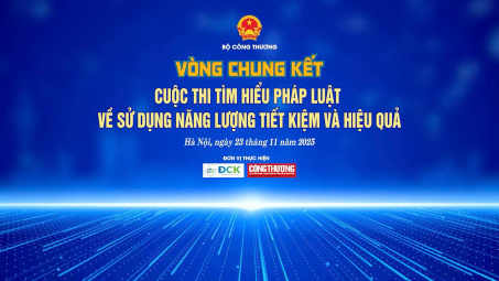 [CÔNG CHIẾU] Vòng Chung kết Cuộc thi "Tìm hiểu pháp luật về sử dụng năng lượng tiết kiệm và hiệu quả"
