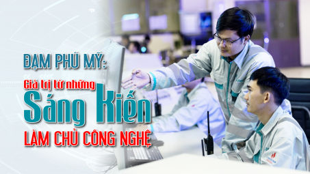[eMagazine] Đạm Phú Mỹ: Giá trị từ những sáng kiến làm chủ công nghệ