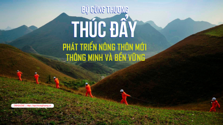 Bộ Công Thương thúc đẩy phát triển nông thôn mới thông minh và bền vững