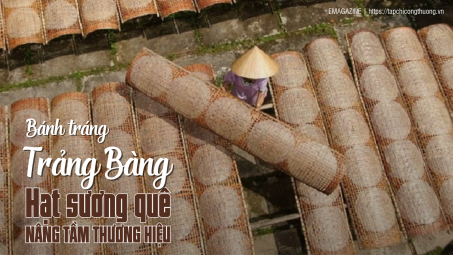 Bánh tráng Trảng Bàng - Hạt sương quê nâng tầm thương hiệu