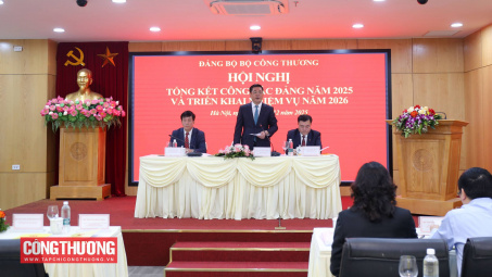 Đảng bộ Bộ Công Thương tổng kết công tác Đảng năm 2025 và triển khai nhiệm vụ năm 2026