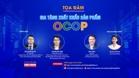[Tọa đàm trực tuyến] Gia tăng xuất khẩu sản phẩm OCOP