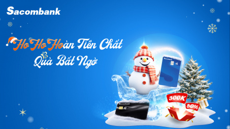 Ngân hàng Sacombank triển khai chương trình ưu đãi thẻ dịp Noel và cuối năm 2025