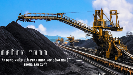 [eMagazine] Ngành Than áp dụng nhiều giải pháp khoa học công nghệ trong sản xuất