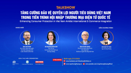 [TRỰC TUYẾN] Tăng cường bảo vệ quyền lợi người tiêu dùng Việt Nam trong tiến trình hội nhập thương mại điện tử quốc tế