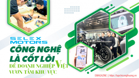 [eMagazine] Selex Motors: Công nghệ là cốt lõi để doanh nghiệp Việt vươn tầm khu vực