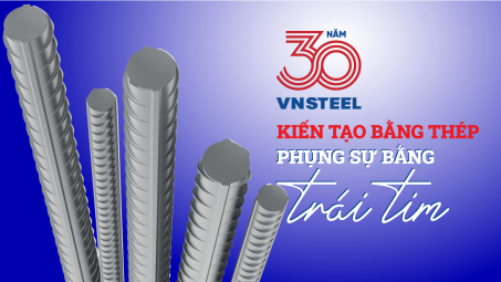 30 năm Tổng công ty Thép Việt Nam: Kiến tạo bằng thép, phụng sự bằng trái tim