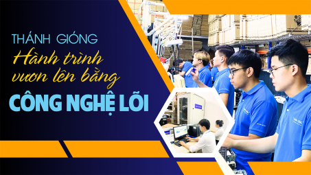 [eMagazine] Thánh Gióng - Hành trình vươn lên bằng công nghệ lõi