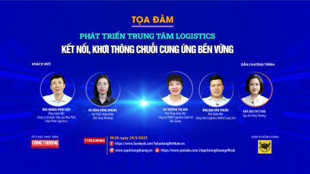 [TRỰC TUYẾN] Phát triển trung tâm logistics: Kết nối, khơi thông chuỗi cung ứng bền vững