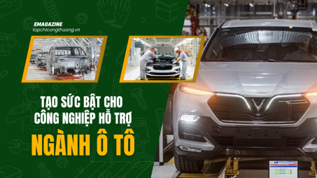 [eMagazine] Tạo sức bật cho công nghiệp hỗ trợ ngành ô tô