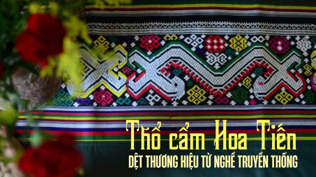 Thổ cẩm Hoa Tiến: Dệt thương hiệu từ nghề truyền thống