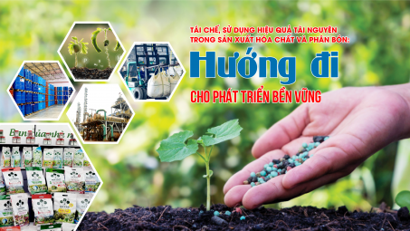 Tái chế, sử dụng hiệu quả tài nguyên trong sản xuất hóa chất và phân bón: Hướng đi cho phát triển bền vững