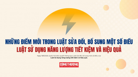 EMAGAZINE | Những điểm mới trong Luật sửa đổi, bổ sung một số điều của Luật Sử dụng năng lượng tiết kiệm và hiệu quả