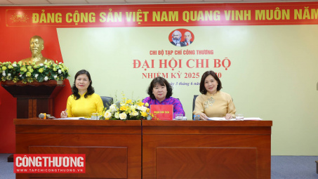 Chi bộ Tạp chí Công Thương: Xây dựng tập thể trong sạch, vững mạnh, đoàn kết, phát triển