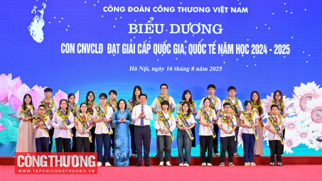 Biểu dương 36 gia đình tiêu biểu và 63 con CNVCLĐ đạt giải quốc gia, quốc tế, vượt khó học giỏi ngành Công Thương năm 2025